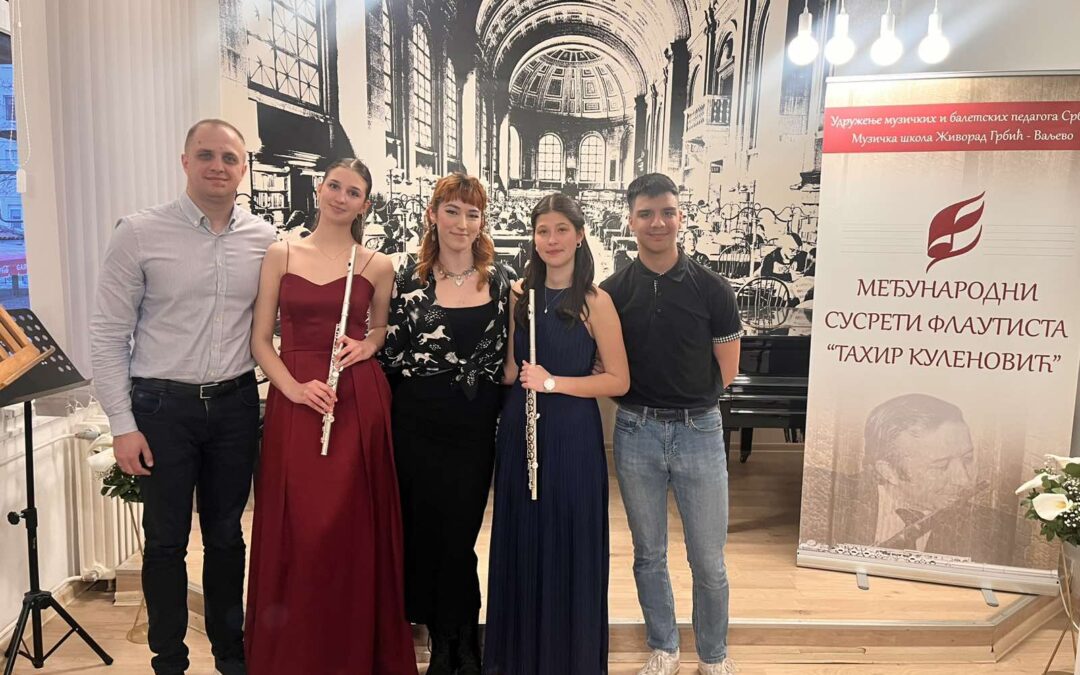 Ученици Музичке школе „Стеван Мокрањац” Краљево освојили награде на Међународном такмичењу Сусрети флаутиста „Тахир Куленовић” у Ваљеву